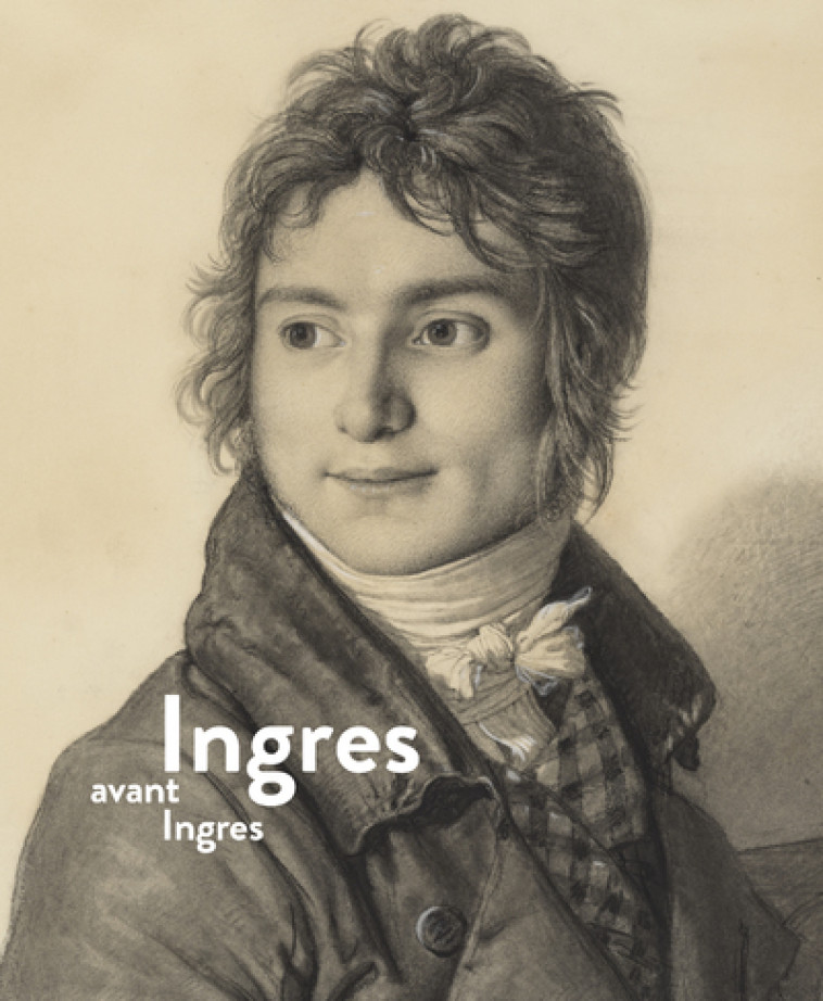 Ingres avant Ingres - Collectif Collectif - LE PASSAGE