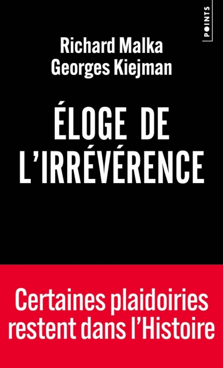 Eloge de l'irrévérence - Malka Richard, Kiejman Georges - POINTS