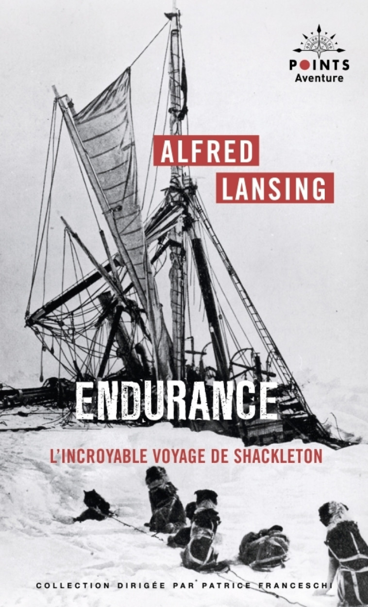 Endurance. L'Incroyable voyage de Shackleton - Lansing Alfred, Jouan René - POINTS