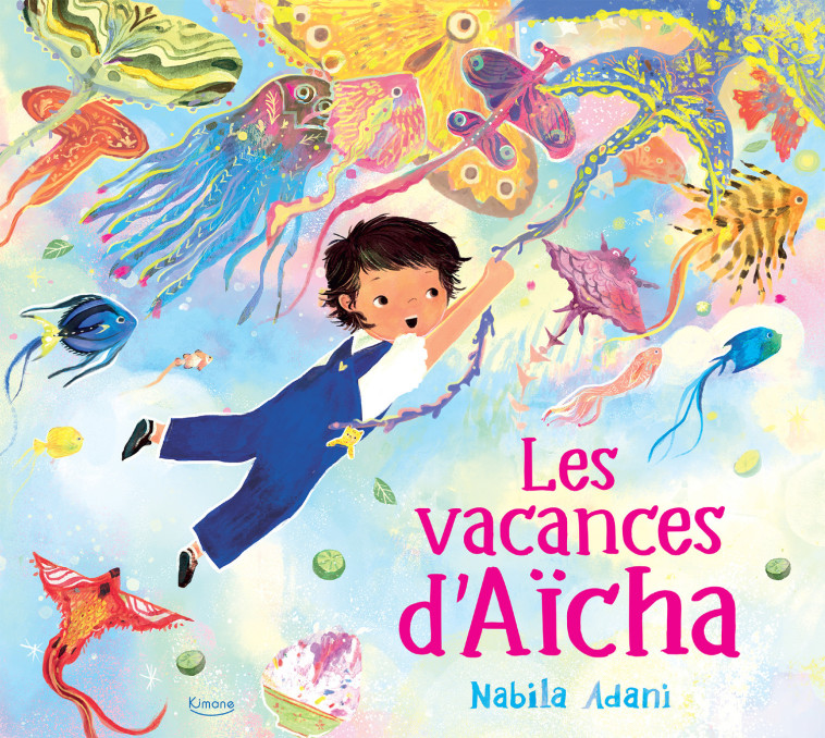 LES VACANCES D'AÏCHA - ADANI NABILA - KIMANE