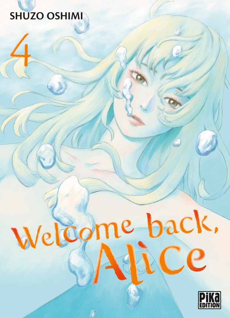 Welcome back, Alice T04 - Oshimi Shuzo - PIKA