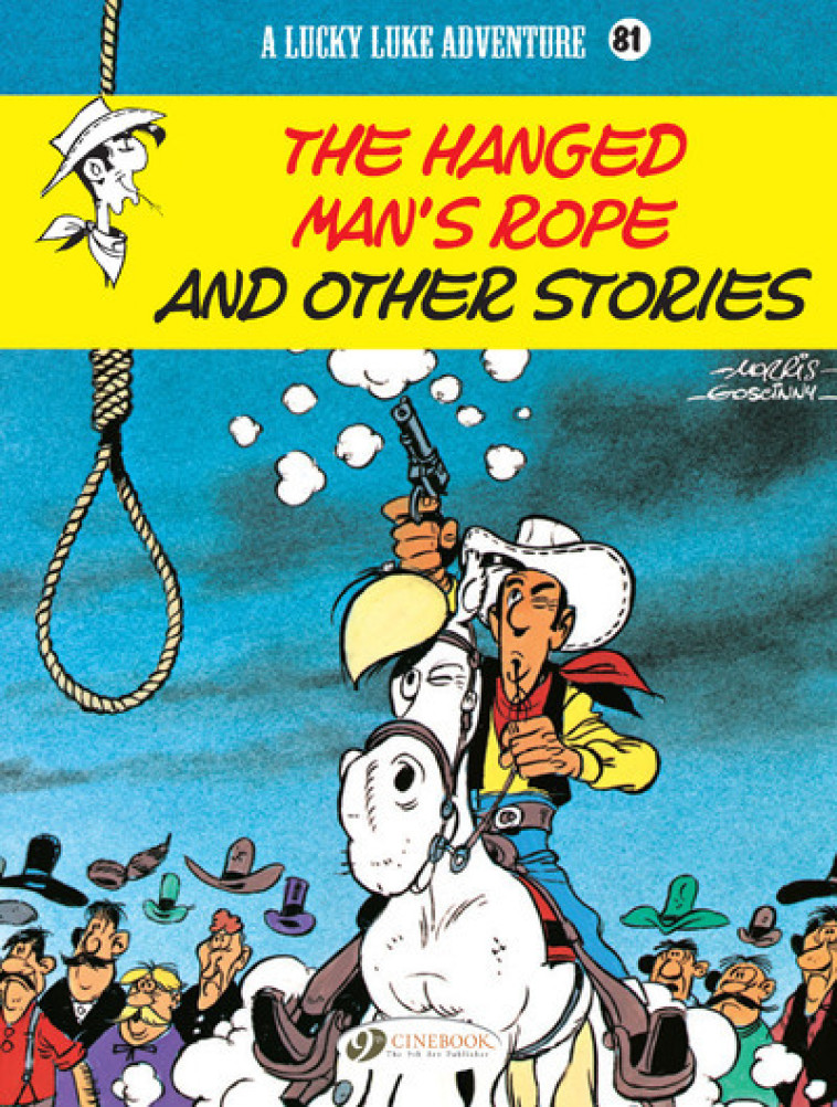 Lucky Luke vol. 81 - The Hanged Man's Rope and Other Stories - Goscinny René, Vicq Vicq, Domi Dom, Lodewijk Lodewijk, De Groot De Groot, MORRIS MORRIS, Saincantin Jérôme, VICQ , Lodewijk , De Groot , MORRIS  - CINEBOOK