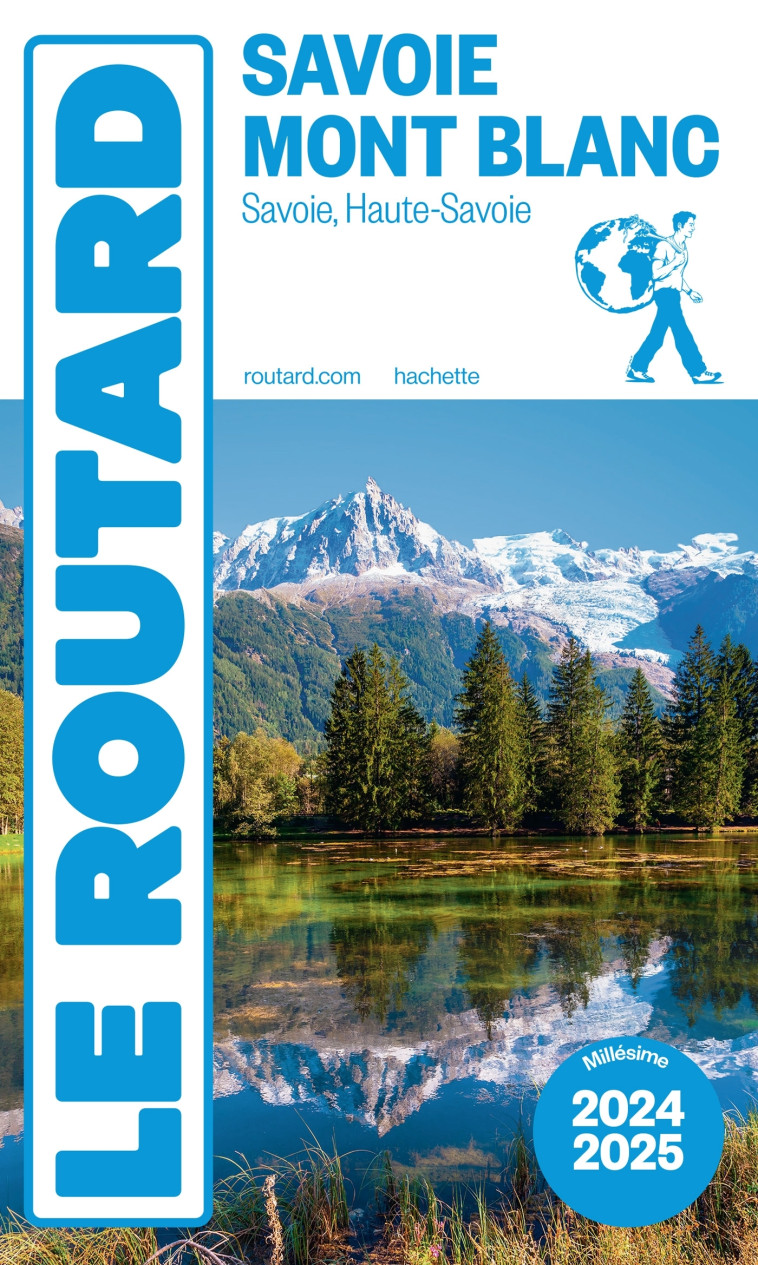 Guide du Routard Savoie, Mont Blanc 2024/25 -   - HACHETTE TOURI