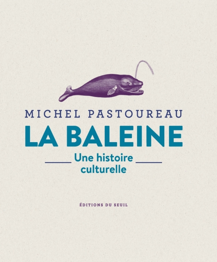 La Baleine - Pastoureau Michel - SEUIL