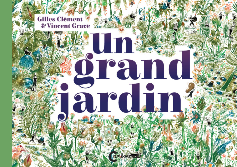 Un grand jardin - Clément Gilles, Gravé Vincent - CAMBOURAKIS