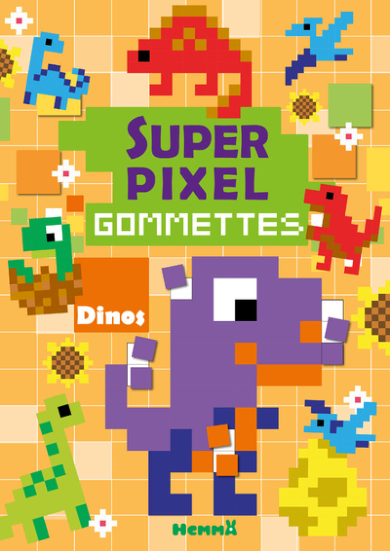 Super pixel - Gommettes - Dinos - Collectif Collectif - HEMMA