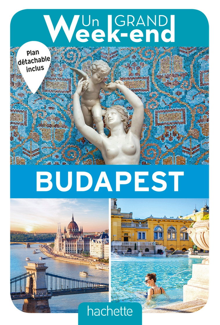 Guide Un Grand Week-end à Budapest -   - HACHETTE TOURI