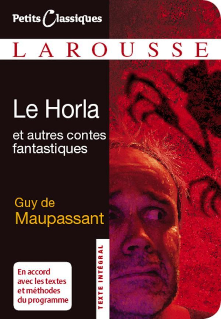 LE HORLA ET AUTRES CONTES NE 2008 - MAUPASSANT GUY - LAROUSSE