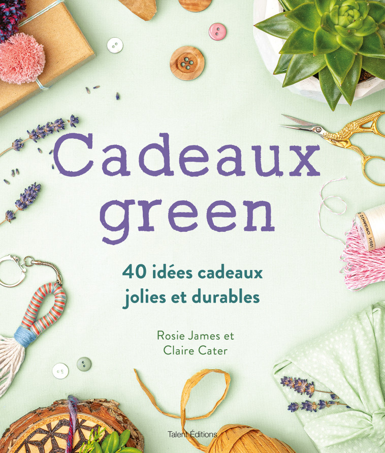 Cadeaux green - Rosie James Rosie James, Claire Cater Claire Cater - TALENT EDITIONS