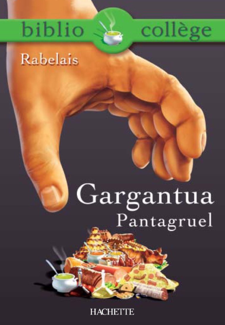 Bibliocollège - Gargantua / Pantagruel, François Rabelais - Rabelais François - HACHETTE EDUC