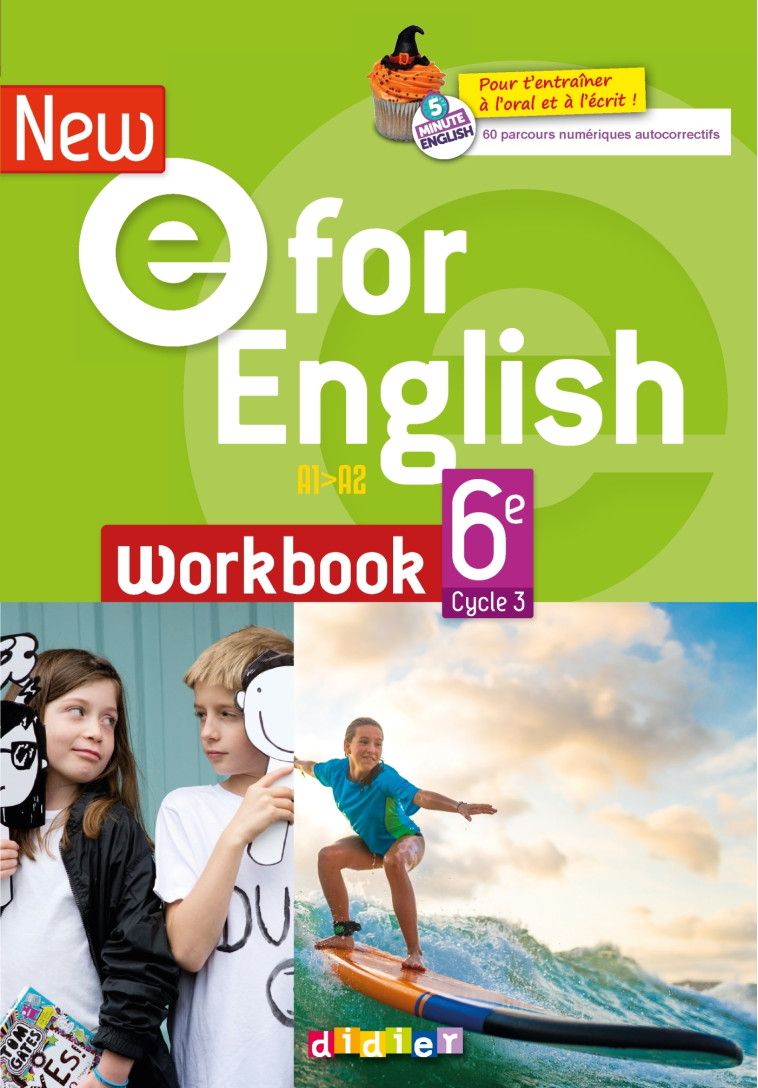 New E For English 6ème - Anglais Ed.2021 - Cahier - Herment Mélanie, Cursat Laura, Guill Anna, Gouyette Pascaline, Rosenberger Sophie, Létant Corinne, Letellier Karine, Wallace Mark - DIDIER