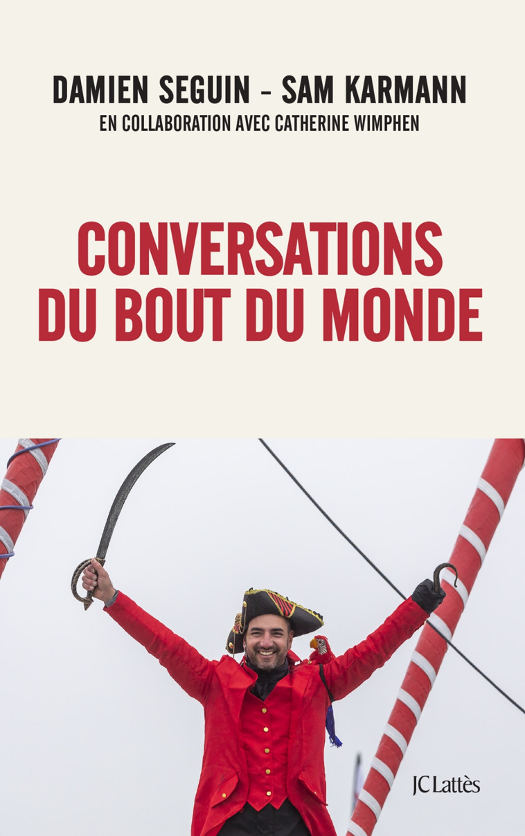 Conversations du bout du monde - Seguin Damien, Karmann Sam, Wimphen Catherine - LATTES