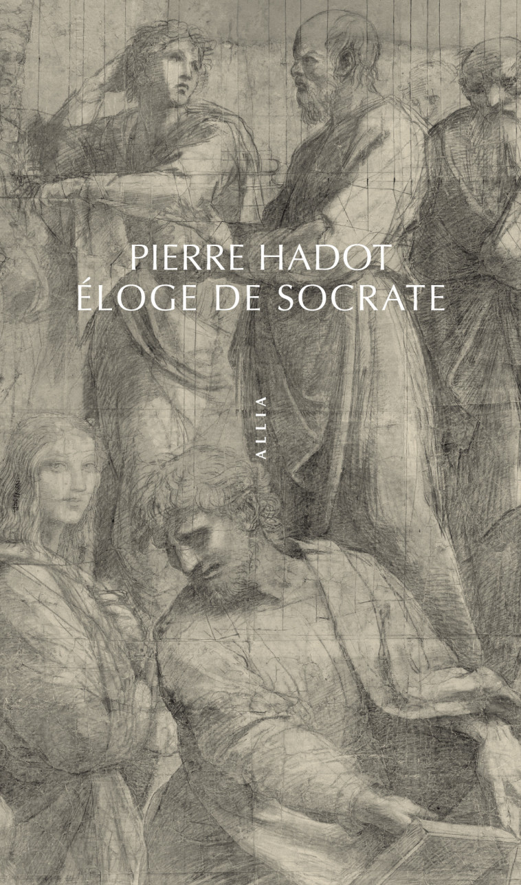 ELOGE DE SOCRATE - Hadot Pierre - ALLIA