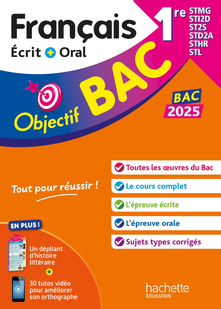 Objectif BAC 2025 Français écrit et oral 1res STMG - STI2D - ST2S - STL - STD2A - STHR - Pinçon Amélie, Sourisse A - HACHETTE EDUC