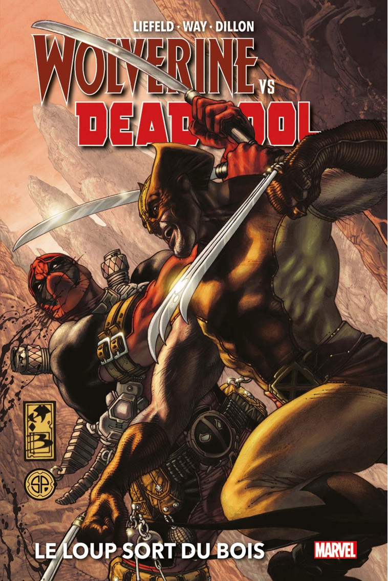 Wolverine Vs. Deadpool : Le loup sort du bois - Way Daniel, Liefeld Rob, MOORE Stuart, DILLON Steve, Crystal Shawn - PANINI