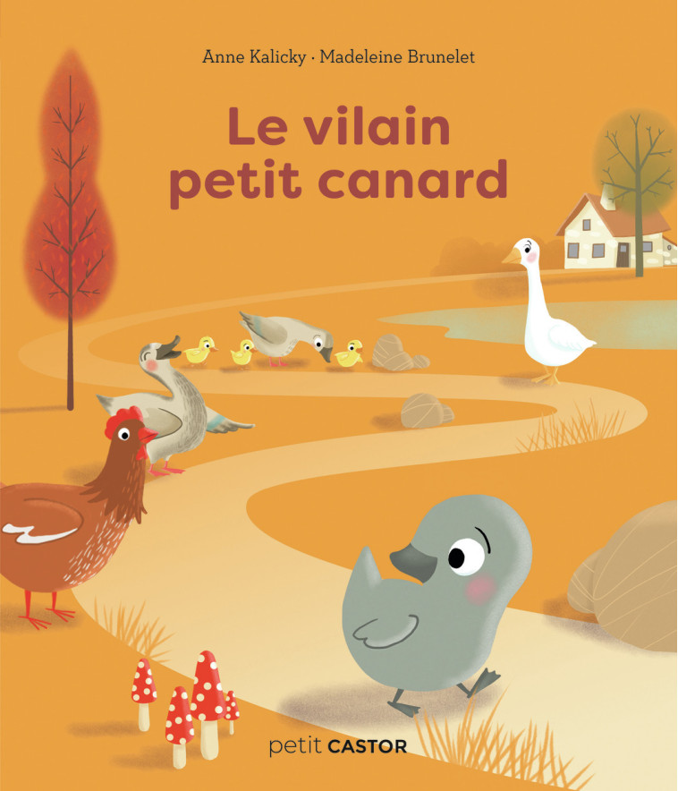 Le vilain petit canard - Kalicky Anne, Brunelet Madeleine - PERE CASTOR