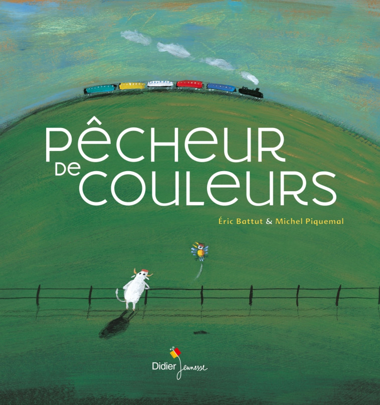 Pêcheur de couleurs - Piquemal Michel, Battut Éric - DIDIER JEUNESSE