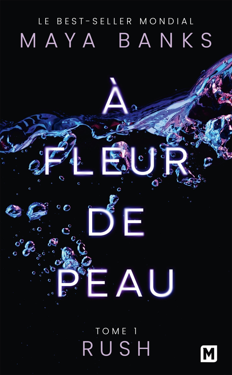 À Fleur de peau, T1 : Rush - Banks Maya, Boischot Laurence - MILADY