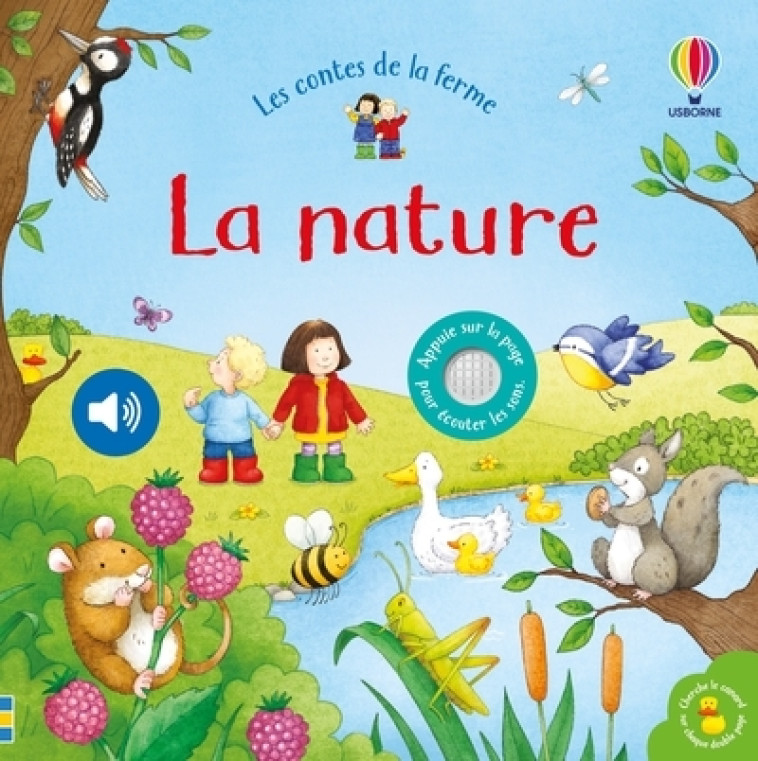 La nature - Livre sonore Les contes de la ferme - Dès 6 mois - Taplin Sam, Walkley Lizzie, Rimmer Kate, Marks Anthony, Duran Véronique - USBORNE