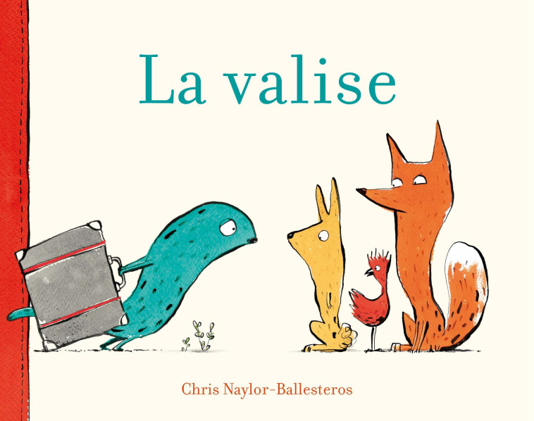 La valise - Naylor-Ballesteros Chris, Guénot Camille - EDL