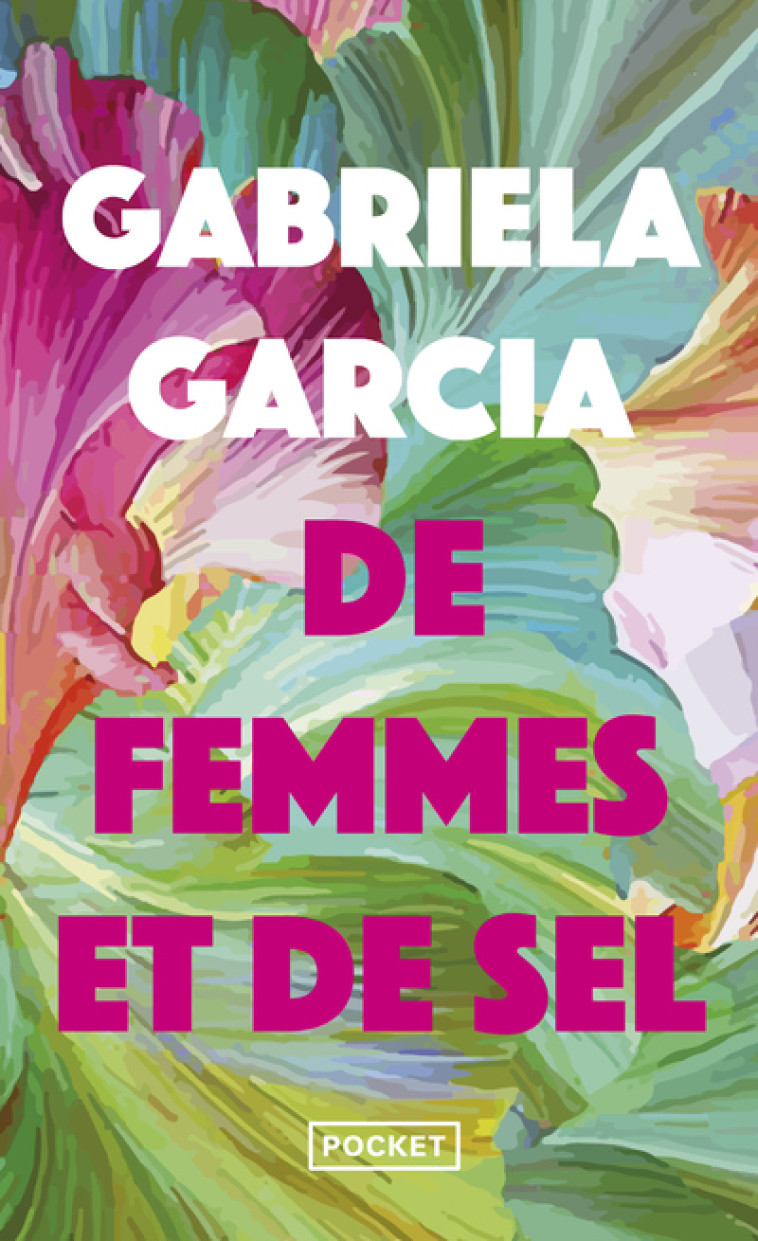 De femmes et de sel - Garcia Gabriela, Bourgeois Valérie - POCKET