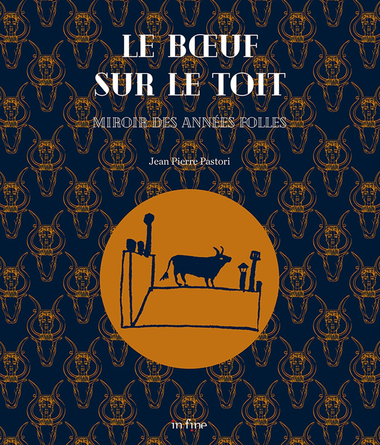 Le Boeuf sur le toit - PASTORI Jean Pierre - IN FINE