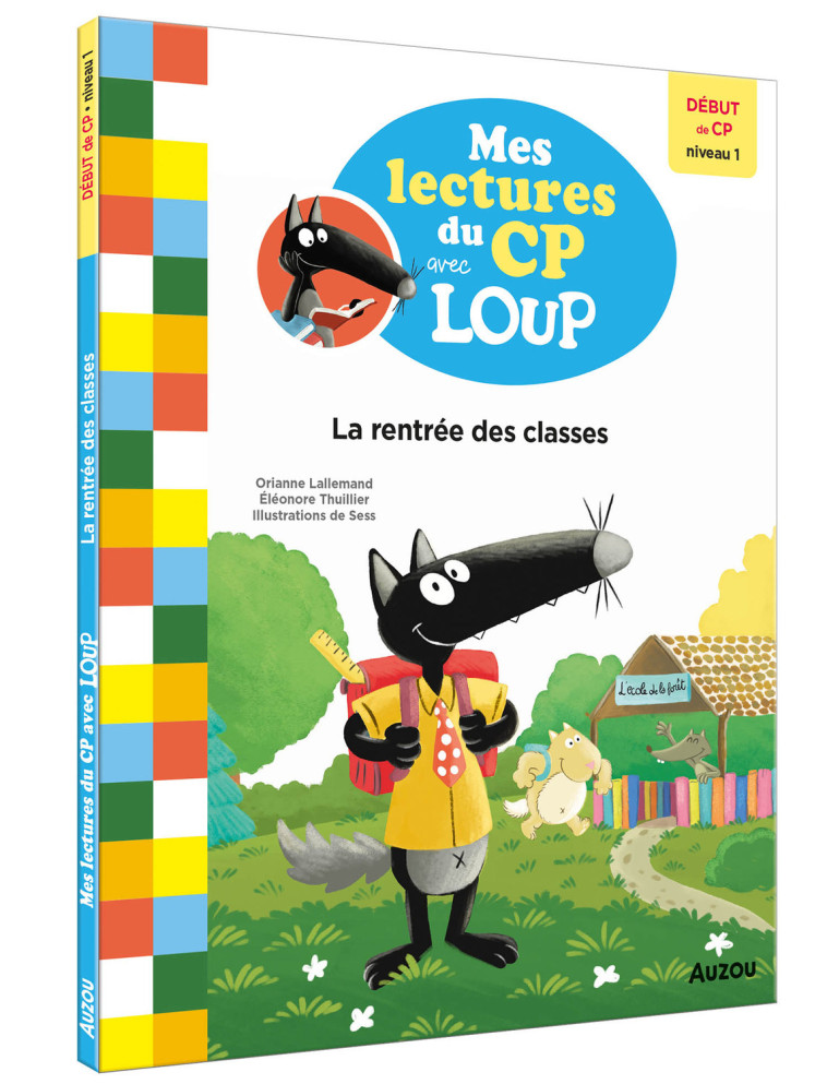 MES LECTURES DU CP AVEC LOUP - LA RENTRÉE DES CLASSES - DÉBUT DE CP NIVEAU 1 - Lallemand Orianne, Sess Sess, THUILLIER Éléonore - AUZOU