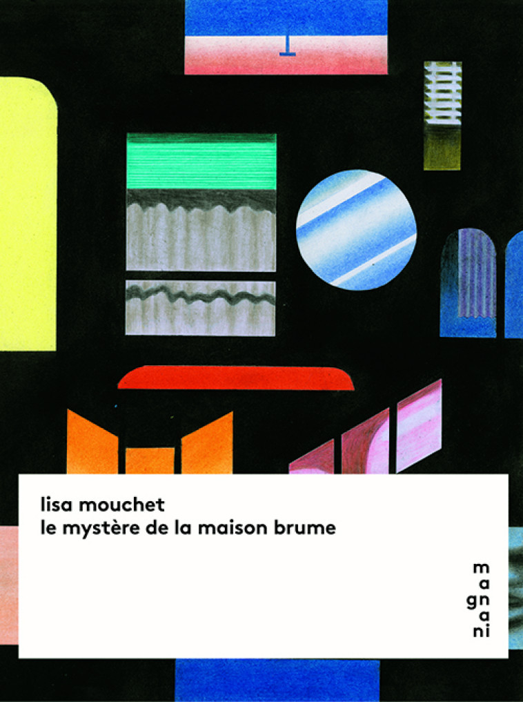 Le mystère de la maison brume - MOUCHET Lisa - MAGNANI