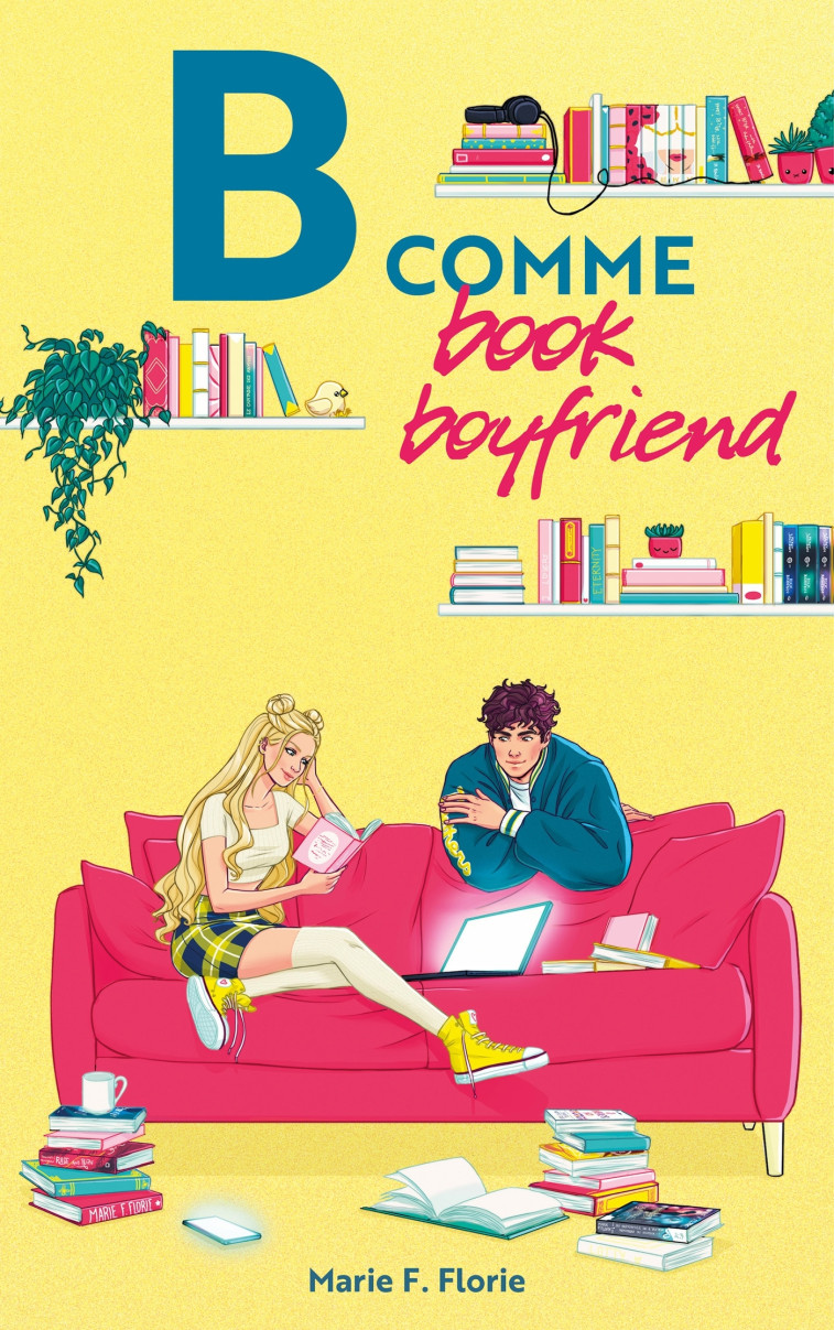 B comme Book Boyfriend - Florie Marie F. - HACHETTE ROMANS