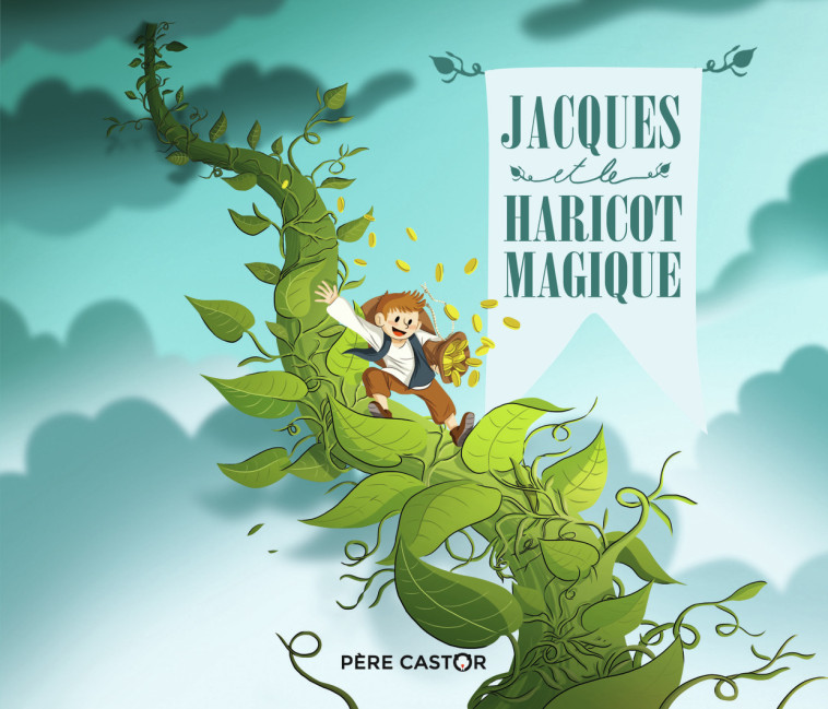 Jacques et le haricot magique - Giraud Robert, Salomo Xavier - PERE CASTOR