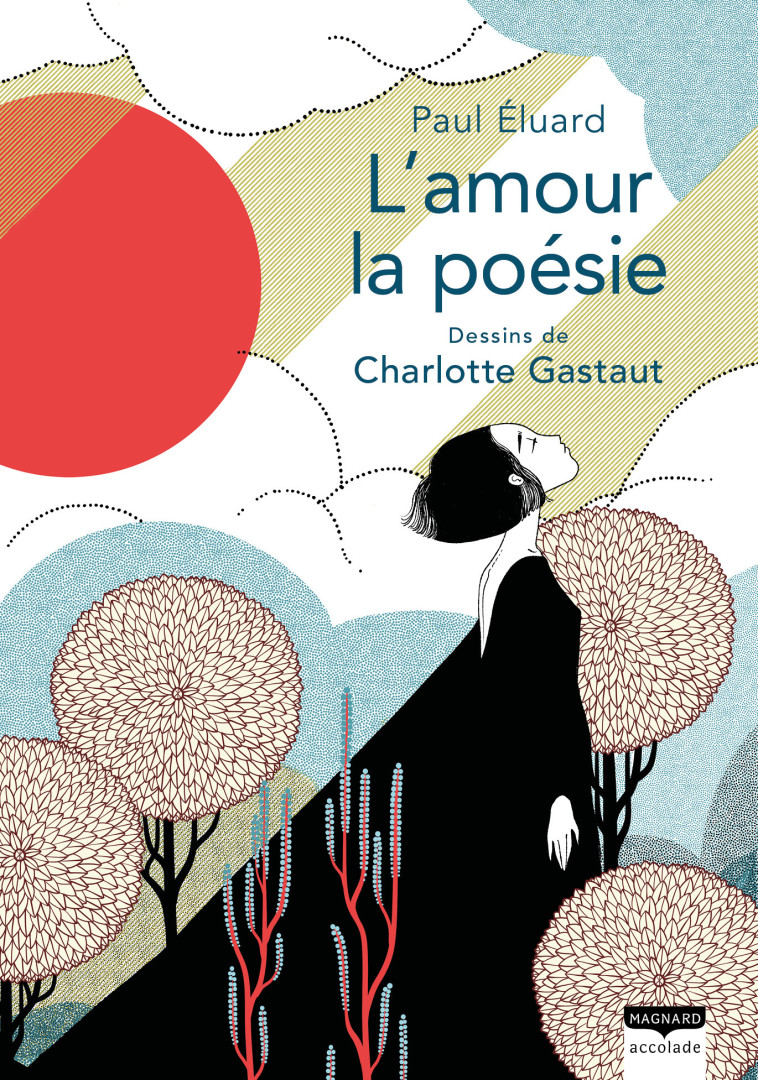 L'amour la poésie - Gastaut Charlotte, Eluard Paul - MAGNARD