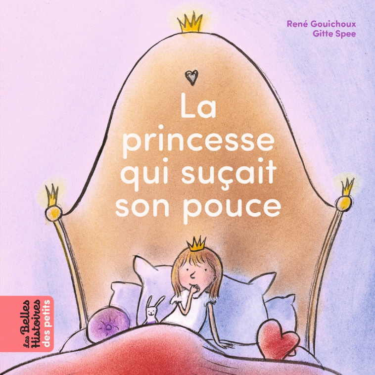 La princesse qui suçait son pouce - SPEE GITTE GITTE, Gouichoux René, SPEE GITTE - BAYARD JEUNESSE