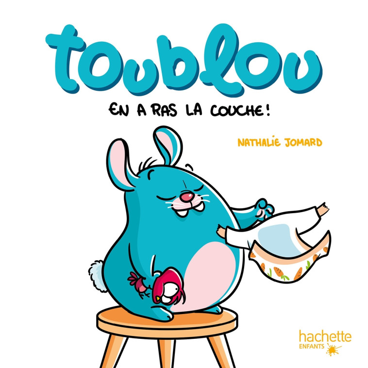 Toublou en a ras-la-couche - Jomard Nathalie - HACHETTE ENFANT