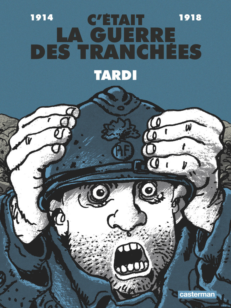 C'était la guerre des tranchées - Tardi  - CASTERMAN