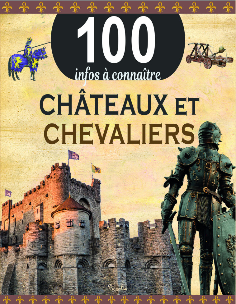 Châteaux et chevaliers - Collectif D'Auteurs , Collectif  - PICCOLIA