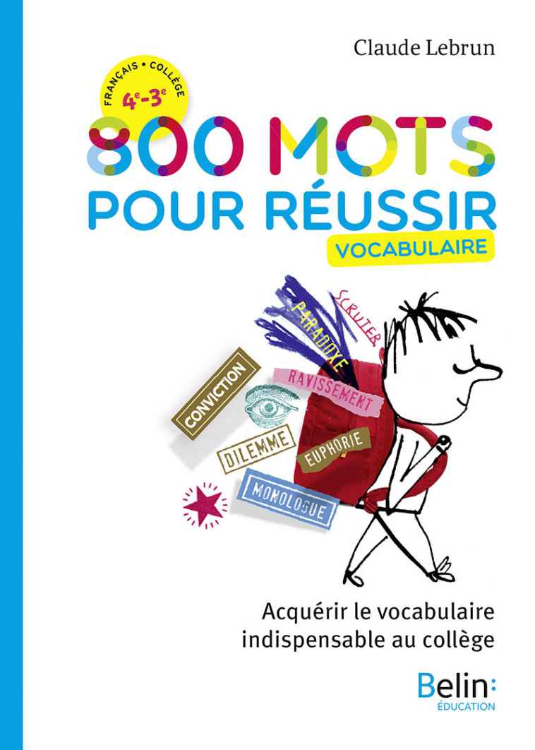 800 mots pour réussir - Lebrun Claude - BELIN EDUCATION