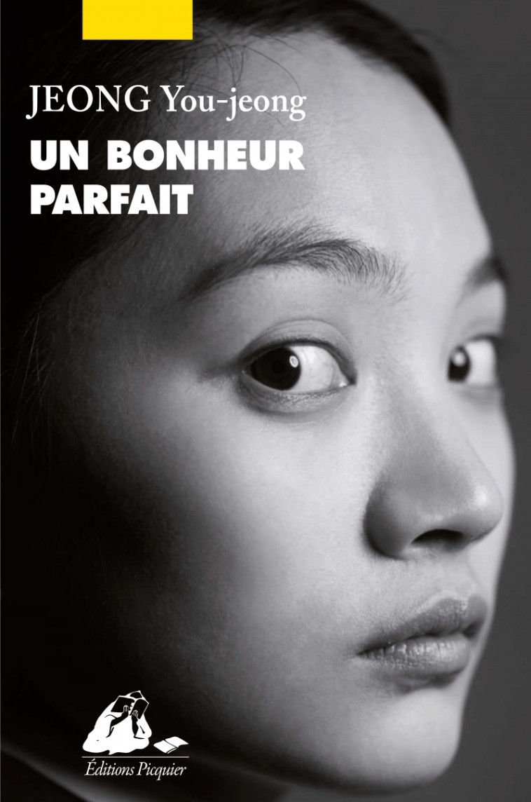 Un Bonheur Parfait - Jeong You-jeong, Lim Yeong-Hee, Borello Suzy - PICQUIER