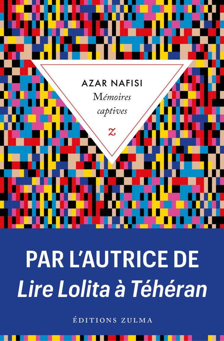 Mémoires captives - Nafisi Azar, Dumas Marie-Hélène - ZULMA