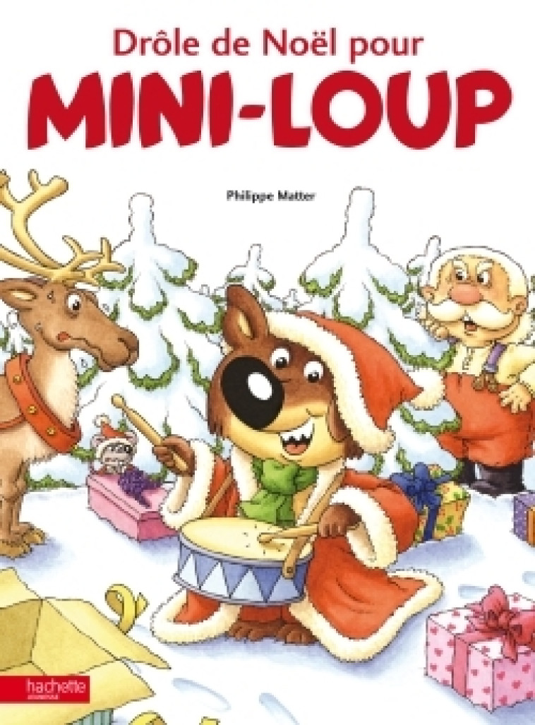 Drôle de Noël pour Mini-Loup - Matter Philippe - HACHETTE ENFANT