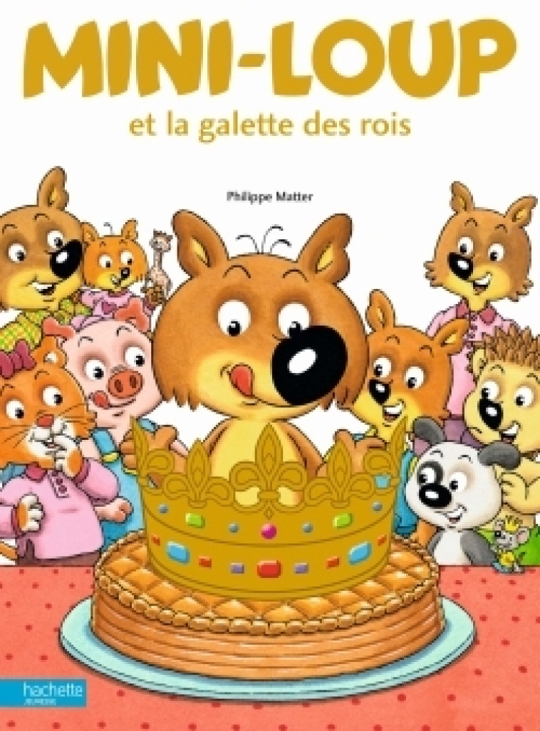 Mini-Loup et la galette des Rois - Matter Philippe - HACHETTE ENFANT