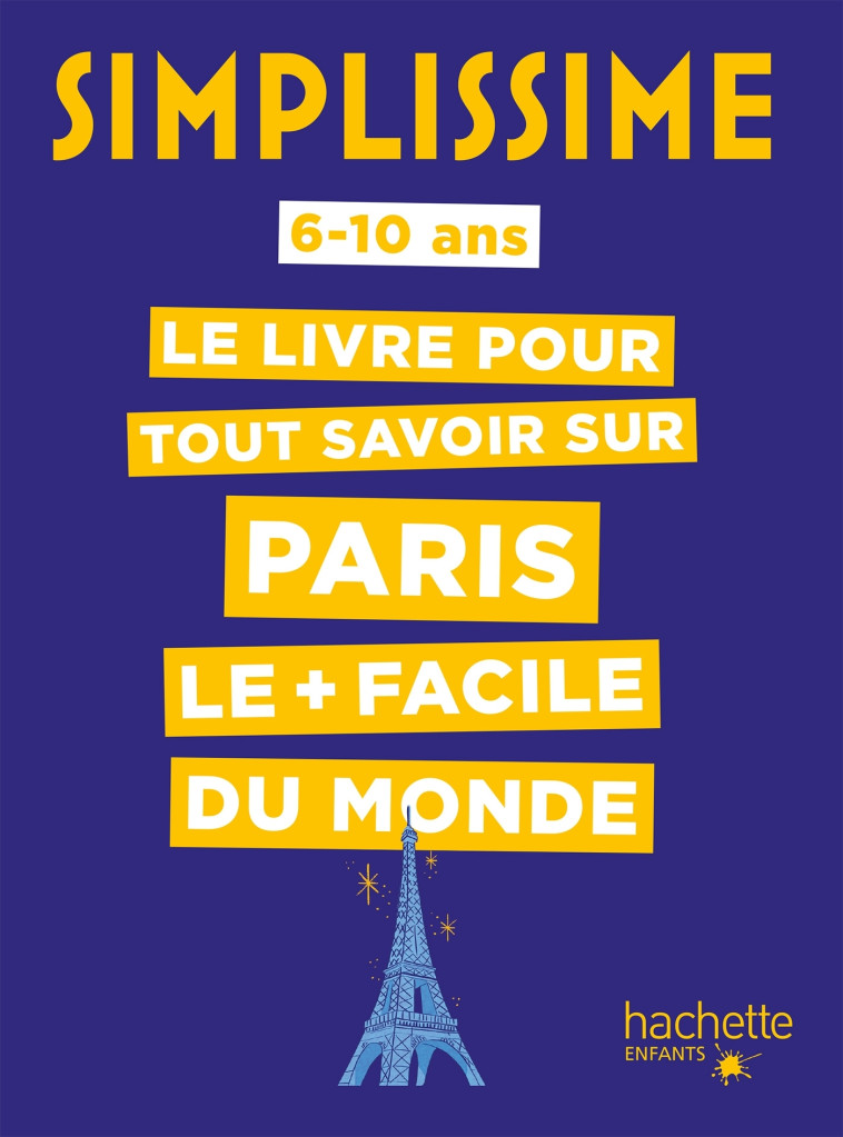 Simplissime - Tout savoir sur Paris - Fion Céline, Girard Coline - HACHETTE ENFANT