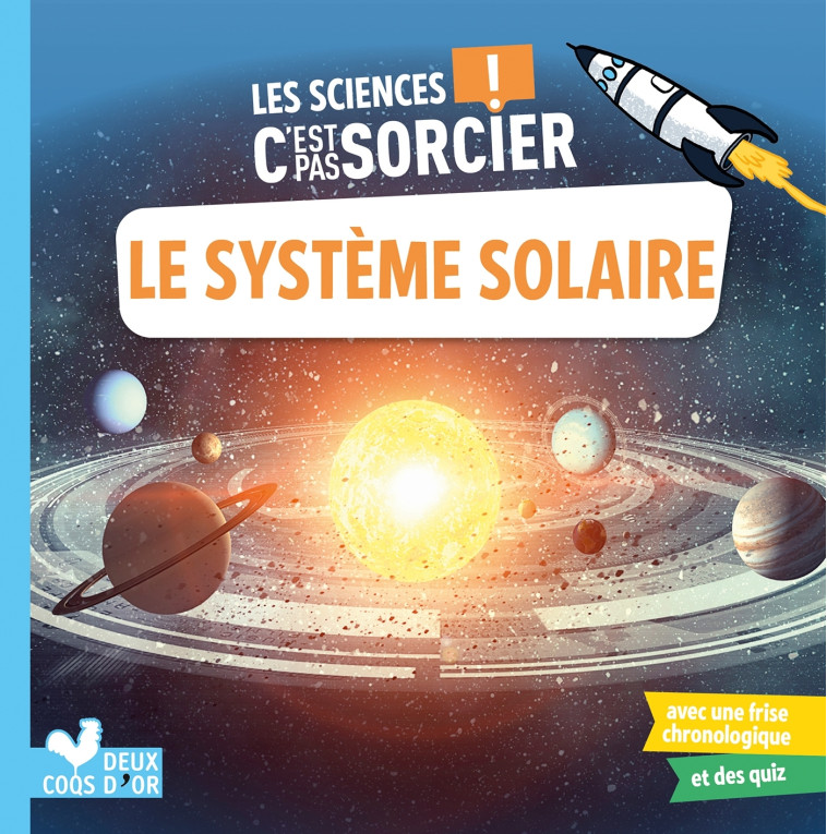 Les sciences C'est pas sorcier - le système solaire - Bazin Sophie, Méhée Loïc - DEUX COQS D OR