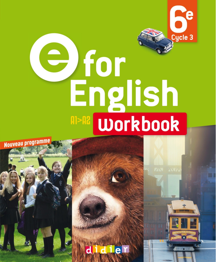 E for English 6e - Anglais Ed.2016 - Workbook - Herment Mélanie, Bordat Virginie, Chadoeuf H., Cursat L., Lagerwey Odile, Létant Corinne - DIDIER