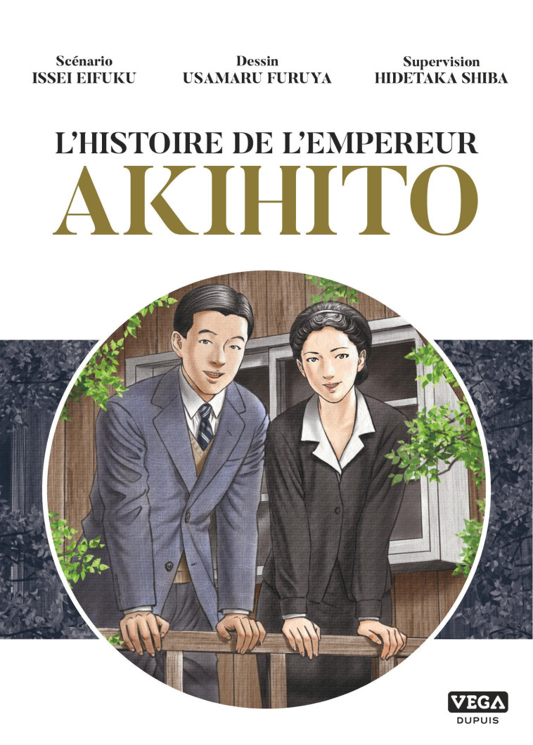 Histoire de l empereur Akihito - Issei Eifuku Issei Eifuku, FURUYA Usamaru FURUYA Usamaru, Issei Eifuku , FURUYA Usamaru  - VEGA DUPUIS