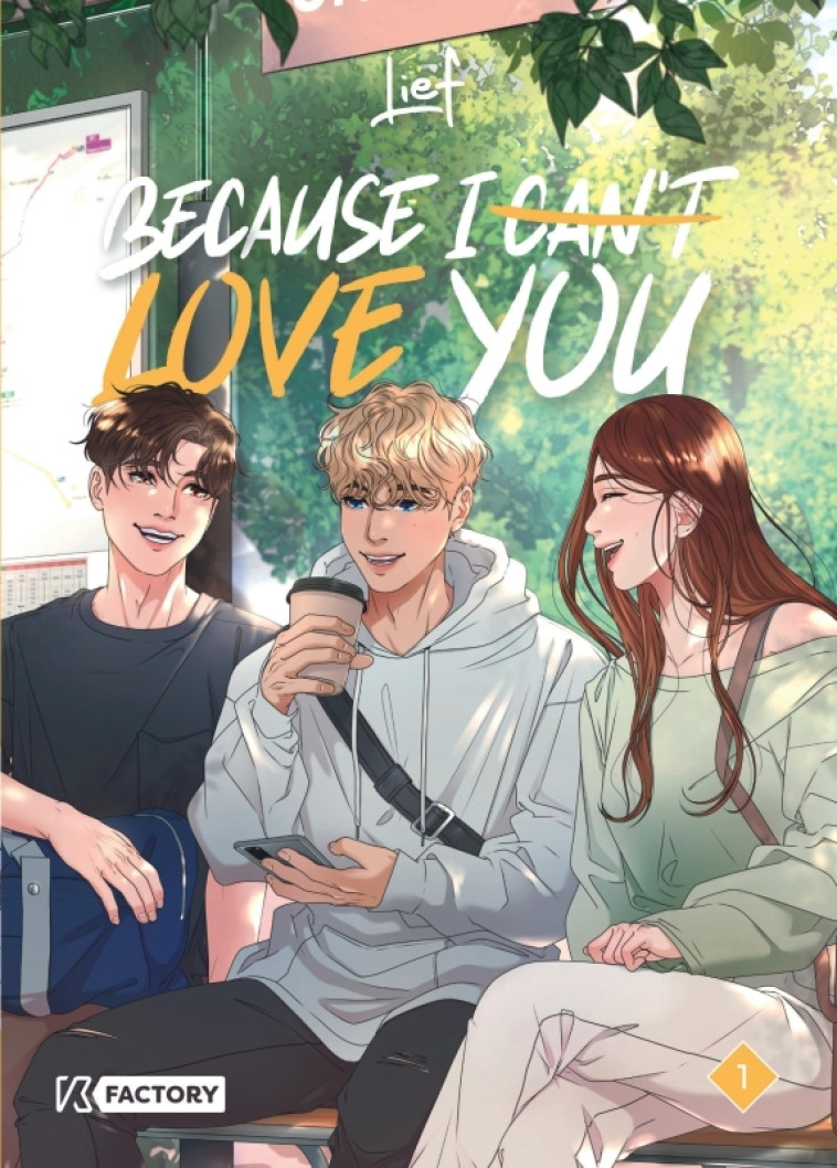 Because I can t love you - Tome 1 - Lief Lief, Lief  - VEGA DUPUIS