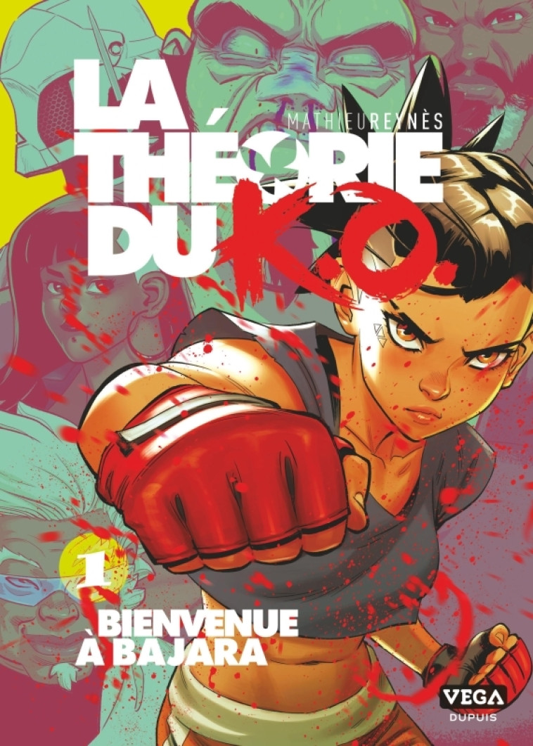 La Théorie du K.O.  - Tome 1 - Bienvenue à Bajara - Reynes Reynes, Reynès  - VEGA DUPUIS