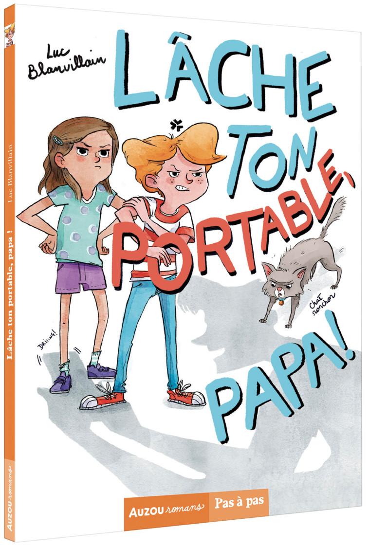 LACHE TON PORTABLE, PAPA ! - Alice Morentorn Alice Morentorn, Blanvillain Luc - AUZOU