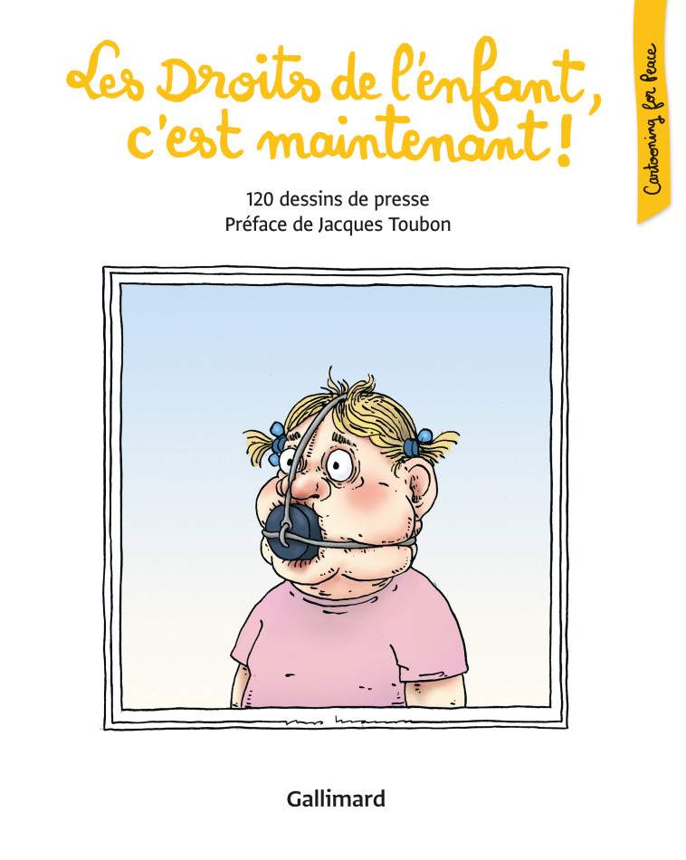 Les Droits de l'enfant, c'est maintenant ! - Collectifs , Toubon Jacques - GALLIM LOISIRS