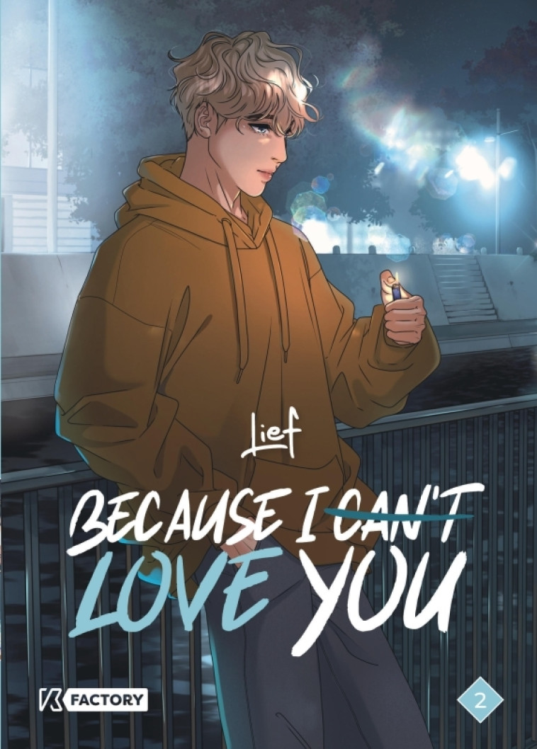 Because I can t love you - Tome 2 - Lief Lief, Lief  - VEGA DUPUIS