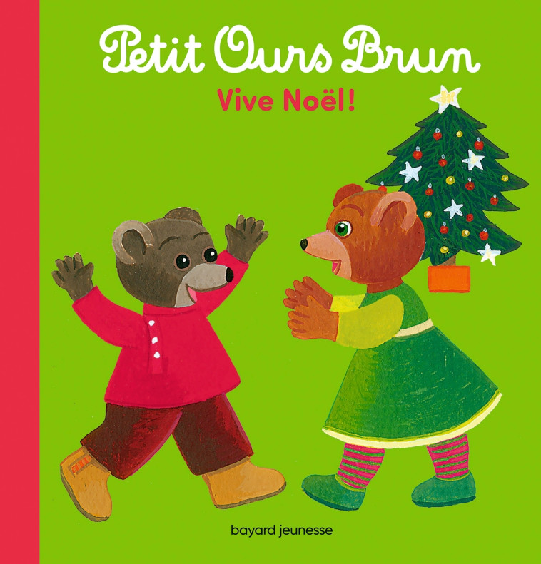 Petit Ours Brun - Vive Noël ! - AUBINAIS MARIE, Bour Danièle - BAYARD JEUNESSE